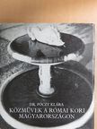 Dr. Póczy Klára - Közművek a római kori Magyarországon [antikvár]