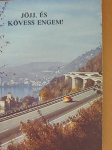 Jöjj, és kövess engem! [antikvár]
