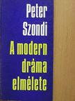 Peter Szondi - A modern dráma elmélete [antikvár]
