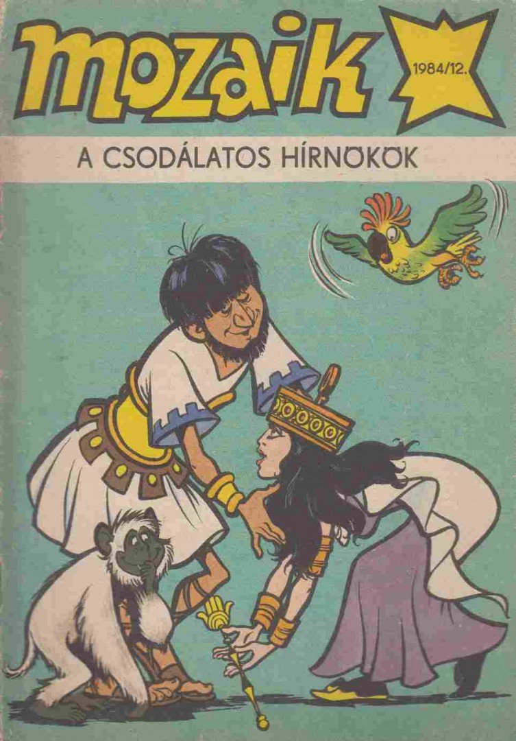 A csodálatos hírnökök (Mozaik 1984/12.) [antikvár]