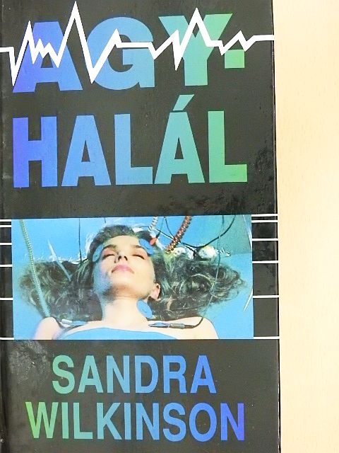 Sandra Wilkinson - Agyhalál [antikvár]