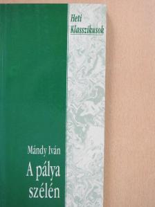 Mándy Iván - A pálya szélén [antikvár]