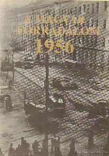 KISS DÉNES - A magyar forradalom 1956 [antikvár]