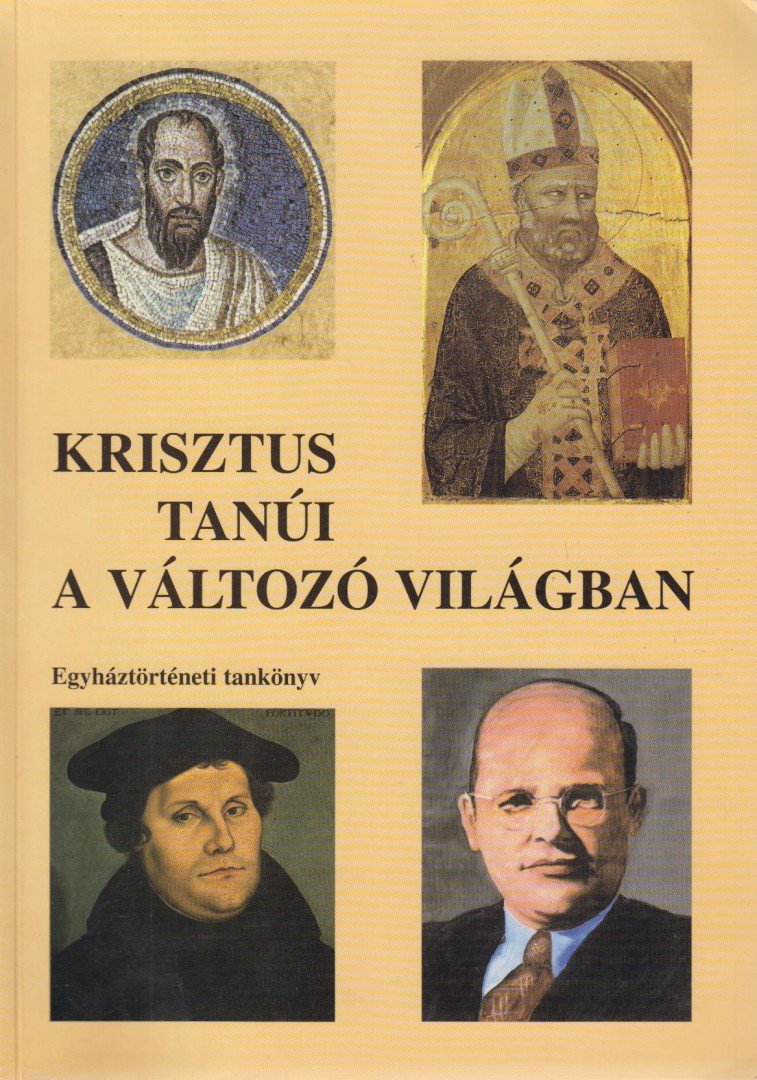 Sárkányné Horváth Erzsébet, Trajtlerné Koppányi Ágnes - Krisztus tanúi a változó világban [antikvár]
