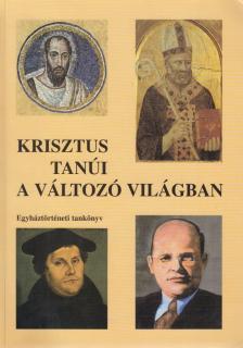 Sárkányné Horváth Erzsébet, Trajtlerné Koppányi Ágnes - Krisztus tanúi a változó világban [antikvár]