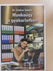 Dr. Lindner Sándor - Munkaügy a gyakorlatban [antikvár]
