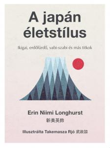 Erin Niimi Longhurst - Orosz Ildikó - A japán életstílus