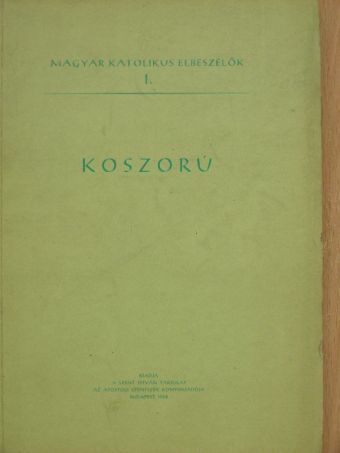 Dénes Gizella - Koszorú [antikvár]