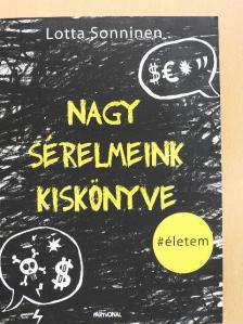 Lotta Sonninen - Nagy sérelmeink kiskönyve [antikvár]