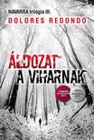 Dolores Redondo - Áldozat a viharnak - Navarra trilógia 3. kötete [szépséghibás]