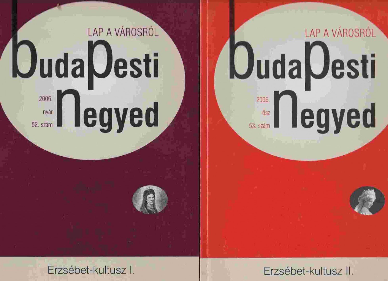 Vér Eszter Virág - Budapesti Negyed 2006. nyár 52. szám; 2006. ősz 53. szám [antikvár]