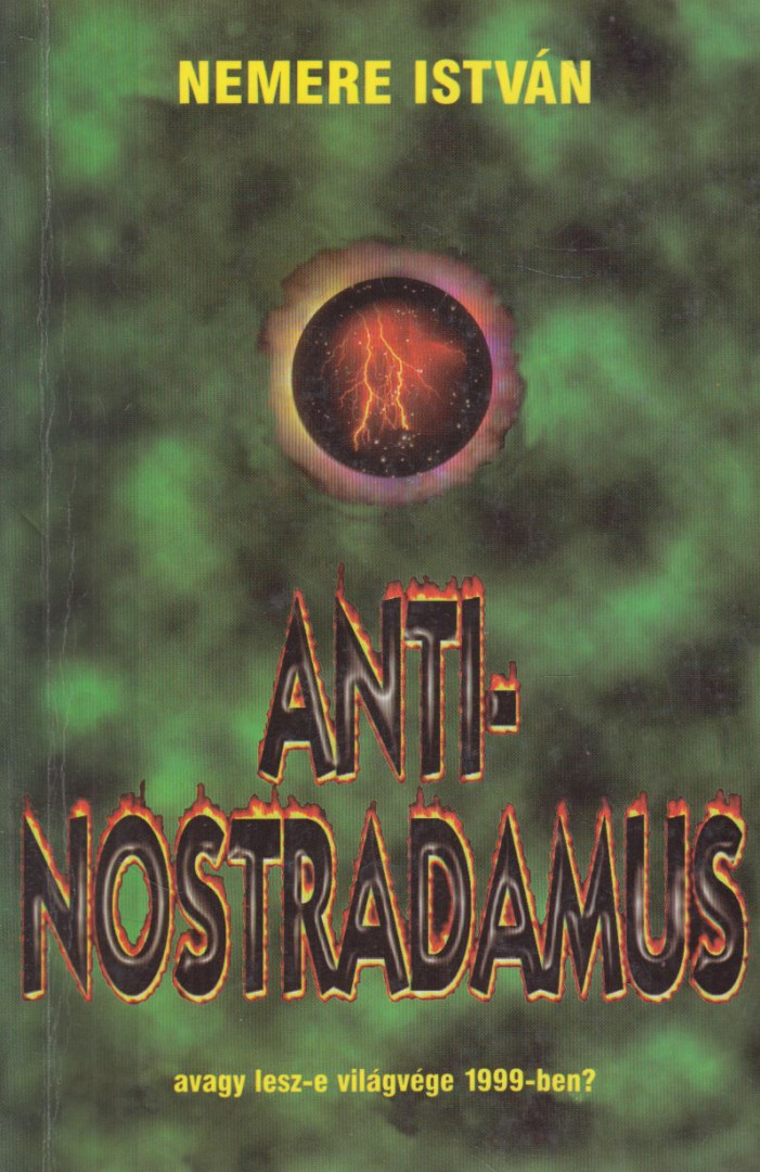 Nemere István - Anti-Nostradamus (dedikált) [antikvár]