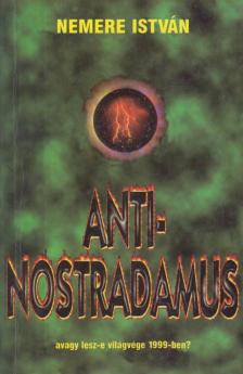 Nemere István - Anti-Nostradamus (dedikált) [antikvár]