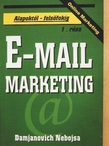Damjanovich Nebojsa - E-mail marketing [antikvár]