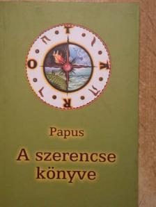Papus - A szerencse könyve [antikvár]