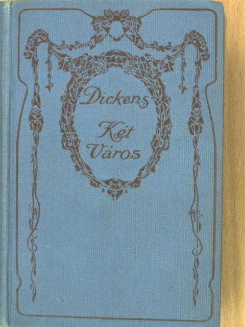 Dickens Károly - Két város [antikvár]