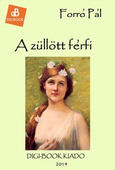 Forró Pál - A züllött férfi [eKönyv: epub, mobi]