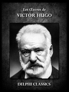 Victor Hugo - Oeuvres de Victor Hugo [eKönyv: epub, mobi]