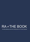 Arcy Roger D - RA The Book Vol 3 - The Recording Architecture Book of Studio Design [eKönyv: epub, mobi]