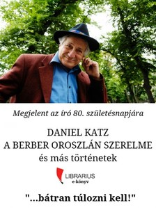 Katz, Daniel - A berber oroszlán és más történetek [eKönyv: epub, mobi]