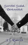 Roderick J.J. - Szerelmi Szálak, Vérkötelékek [eKönyv: epub, mobi]