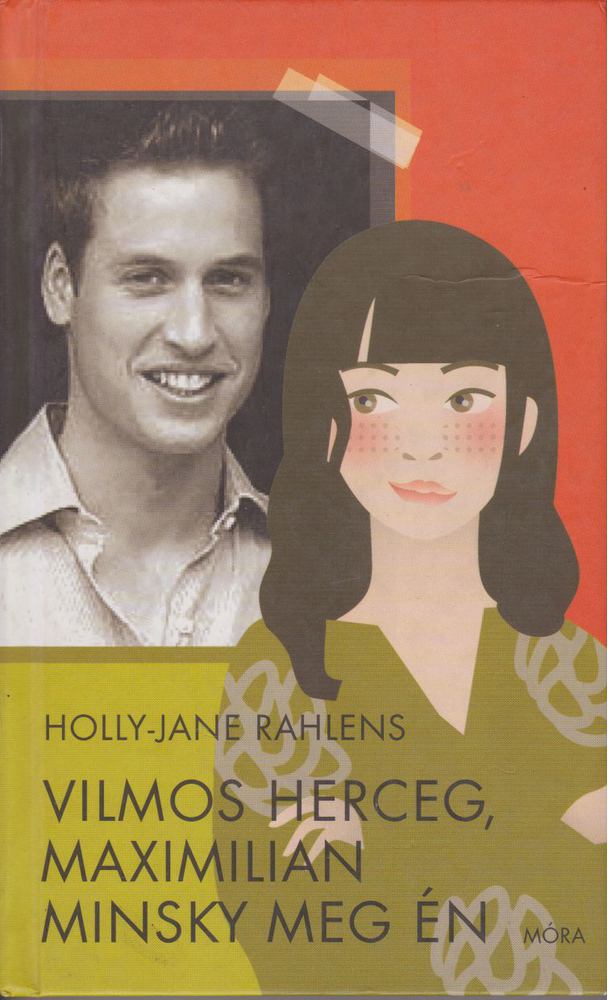 Vilmos herceg, Maximilian Minsky meg én [antikvár]