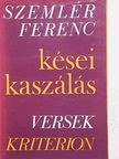 Szemlér Ferenc - Kései kaszálás [antikvár]
