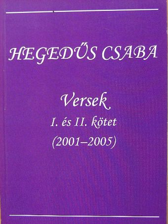 Hegedűs Csaba - Versek I. és II. kötet [antikvár]