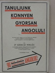 Dr. Szenczi Miklós - Tanuljunk könnyen, gyorsan angolul! [antikvár]