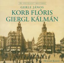 Gerle János - Korb Flóris - Giergl Kálmán