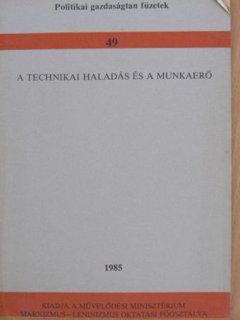Bánhegyi Tiborné - A technikai haladás és a munkaerő [antikvár]