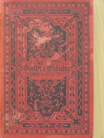 Wolfgang von Goethe - Goethe's Gedichte I-II. (gótbetűs) [antikvár]