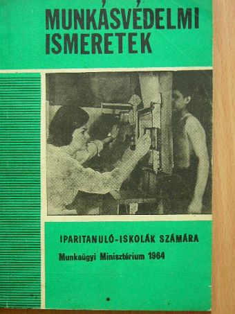 Berhardt György - Munkásvédelmi ismeretek [antikvár]