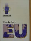 Utazás és az EU [antikvár]