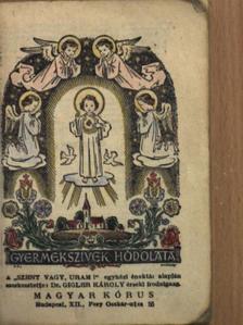 Gyermekszivek hódolata [antikvár]