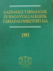 Dr. Villányi Tiborné - Gazdasági társaságok és magánvállalkozók társadalombiztosítása 1993 [antikvár]