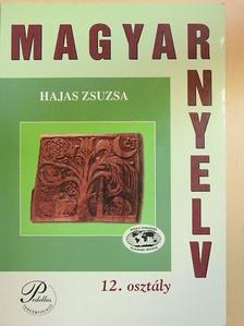 Hajas Zsuzsa - Magyar nyelv 12. [antikvár]