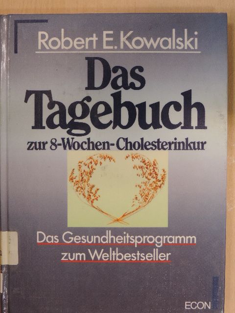 Robert E. Kowalski - Das Tagebuch zur 8-Wochen-Cholesterinkur [antikvár]