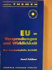 Josef Feldner - EU - Versprechungen und Wirklichkeit [antikvár]