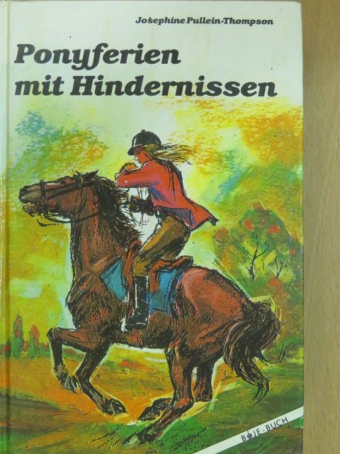 Josephine Pullein-Thompson - Ponyferien mit Hindernissen [antikvár]