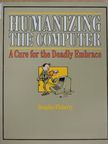 Douglas Flaherty - Humanizing the computer [antikvár]