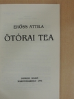 Erőss Attila - Ötórai tea [antikvár]