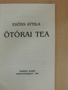 Erőss Attila - Ötórai tea [antikvár]