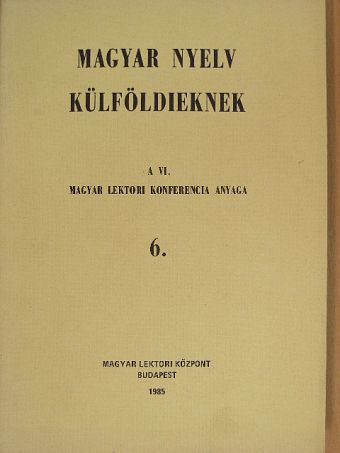 Domokos Péter - Magyar nyelv külföldieknek 6. [antikvár]