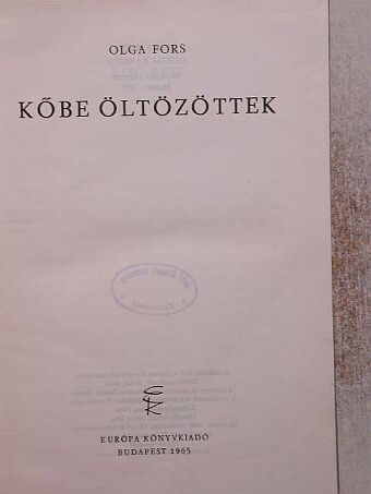 Olga Fors - Kőbe öltözöttek [antikvár]
