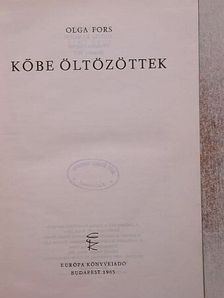 Olga Fors - Kőbe öltözöttek [antikvár]