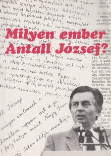 HORVÁTH K. JÓZSEF - Milyen ember Antall József? [antikvár]