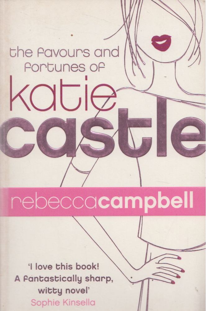 Rebecca Campbell - The Favours and Fortunes of Katie Castle [antikvár]