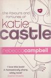 Rebecca Campbell - The Favours and Fortunes of Katie Castle [antikvár]