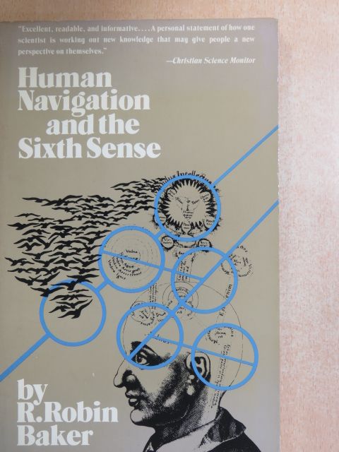 R. Robin Baker - Human Navigation and the Sixth Sense [antikvár]